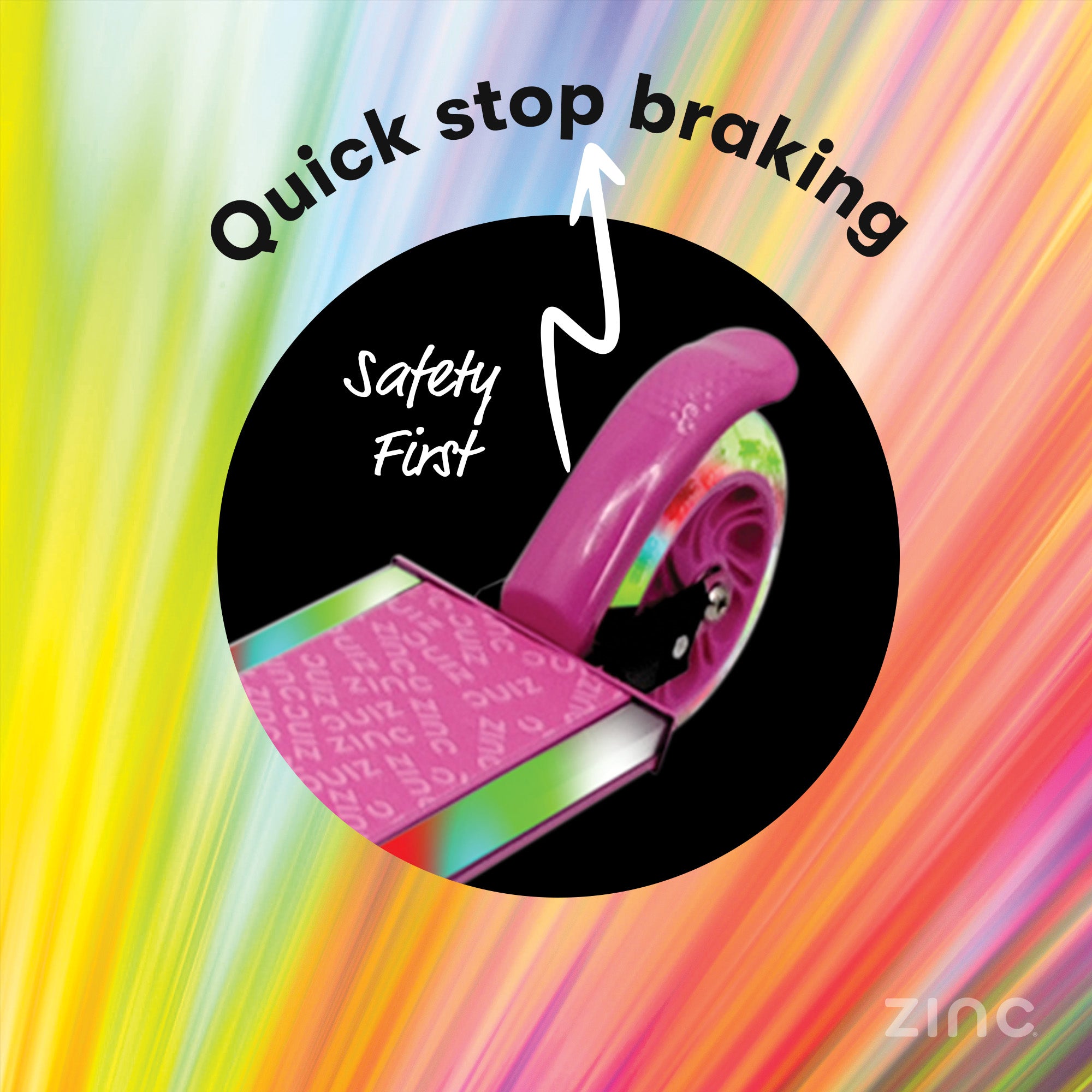 Colourful Zinc scooter with 'Quick stop braking' and 'Safety First' text on a rainbow background